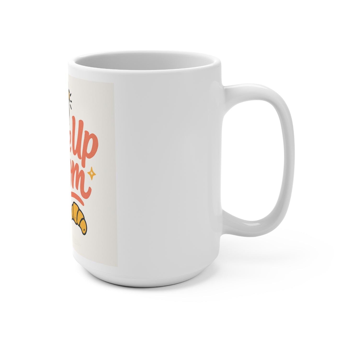 Stylish Mom Mug, Wake Up Mom Coffee Cup, Gift for Moms, Morning Mug, Mother's Day Present, Kitchen Decor