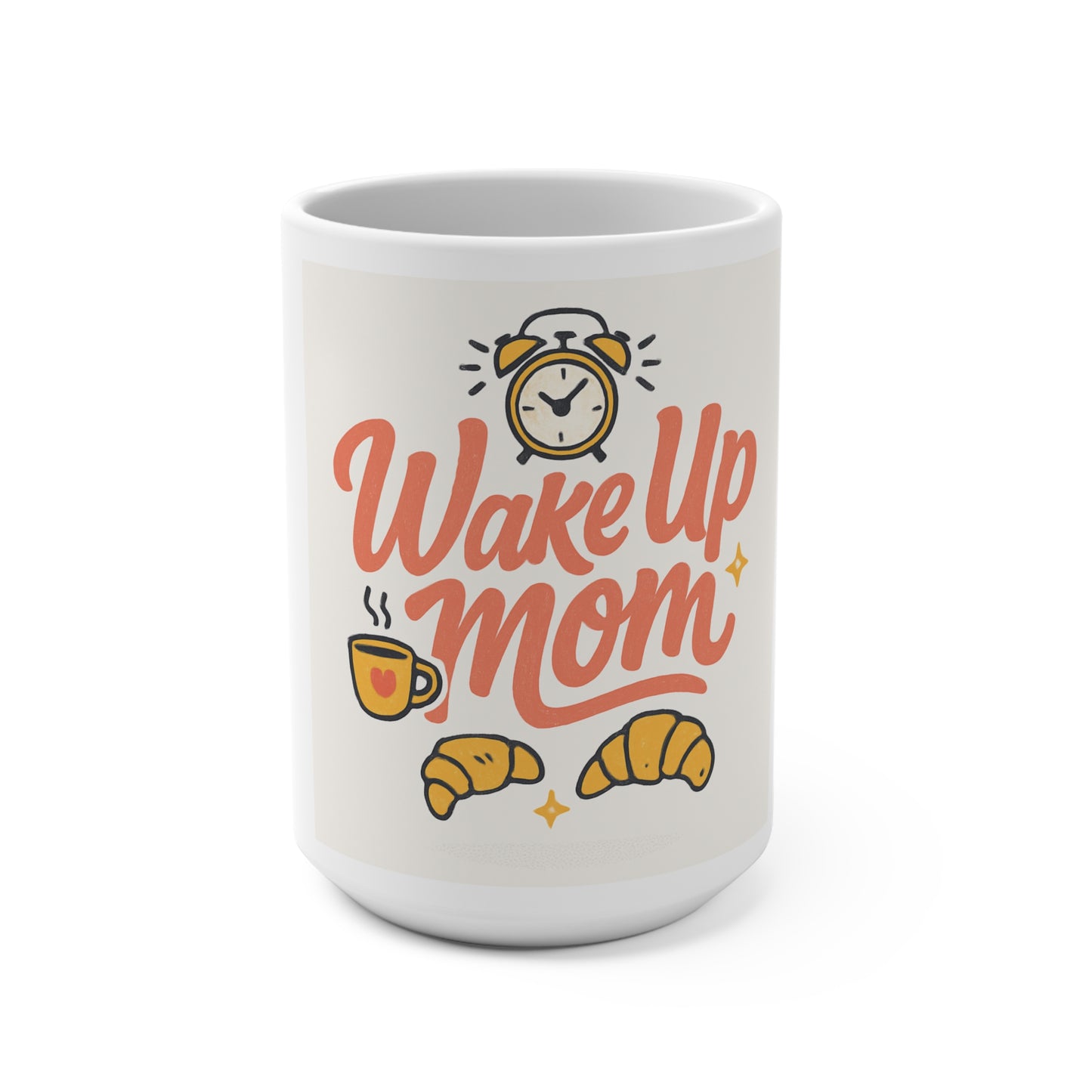 Stylish Mom Mug, Wake Up Mom Coffee Cup, Gift for Moms, Morning Mug, Mother's Day Present, Kitchen Decor
